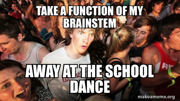 Take a function of my Brainstem Away at the school dance - Sudden ...