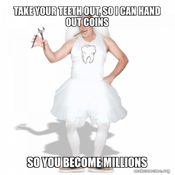 Tooth Fairy meme