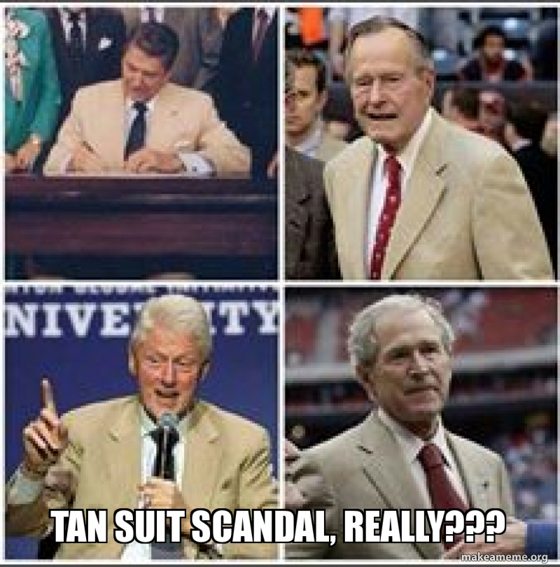 tan suit scandal, really??? Meme Generator