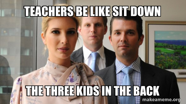 The Trump Kids Eric, Donald Jr and Ivanka meme