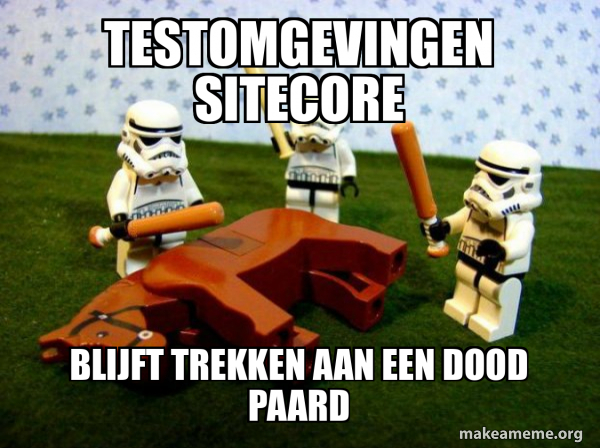 Testomgevingen Sitecore Blijft trekken aan een dood paard - Flogging a