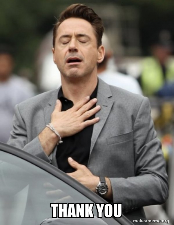 Thanks Rik Meme thank you - Tony Stark Relief Meme Generator