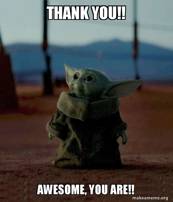 Thank You Awesome You Are Baby Yoda Make A Meme