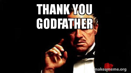 Thank You Godfather Meme