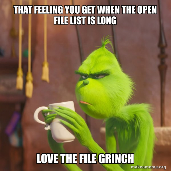 That feeling you get when the open file list is long Love the file ...