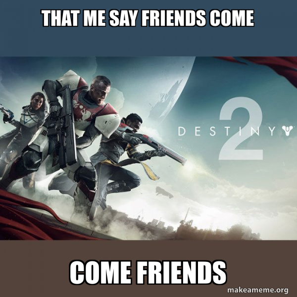 Destiny 2 meme