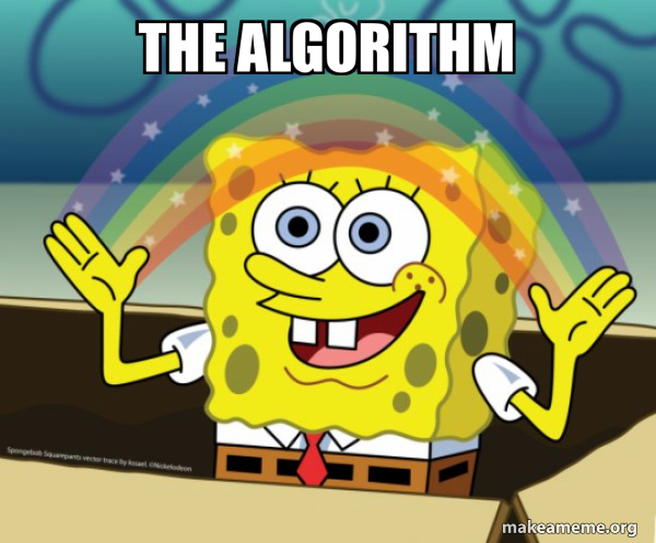the Algorithm - Rainbow SpongeBob Meme Generator