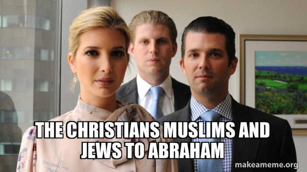 The Trump Kids Eric, Donald Jr and Ivanka meme