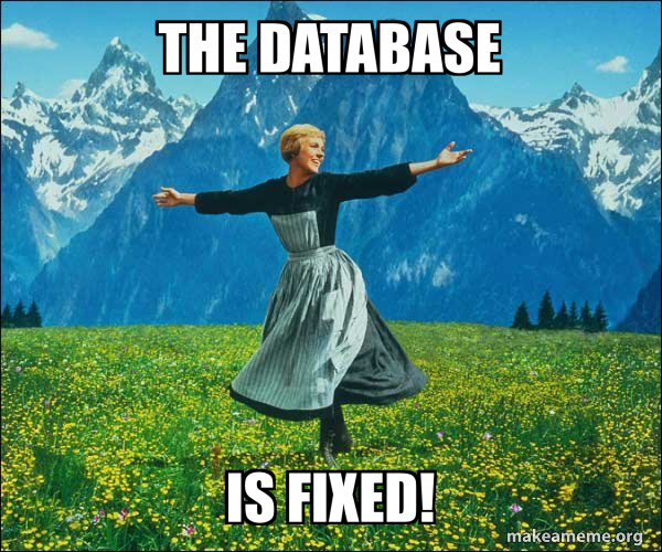 the database is fixed! - Sound of Music Meme Generator