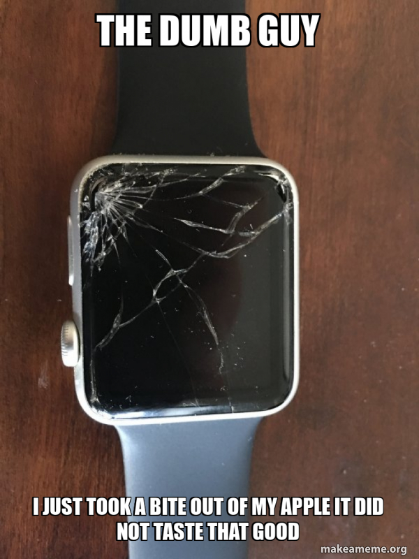 Broken Apple Watch meme