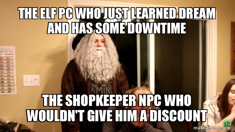 It's his own fault, really r/dndmemes