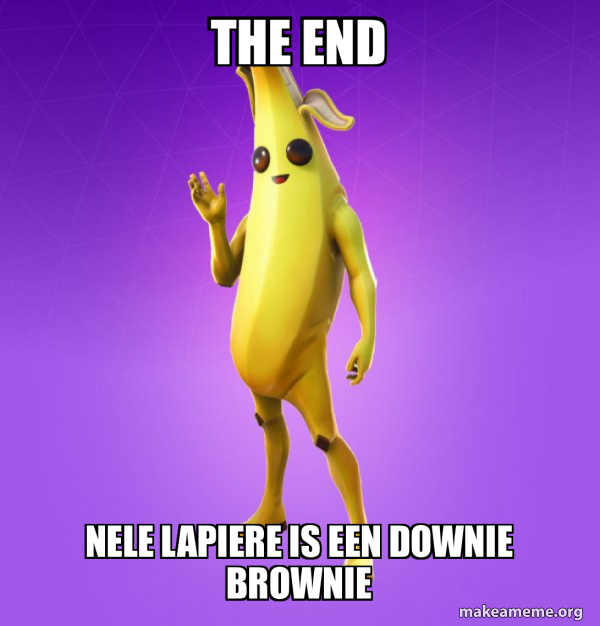 the-end-nele-lapiere-is-een-downie-brownie-peely-meme-generator