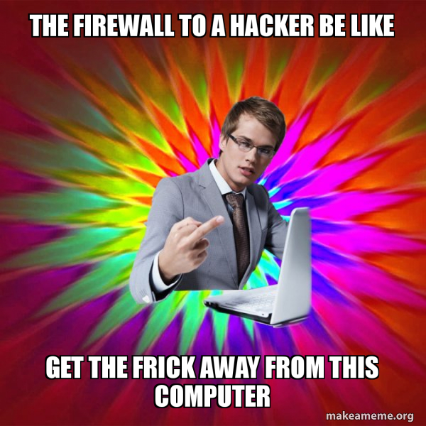 Not Always Overly Suave IT Guy meme