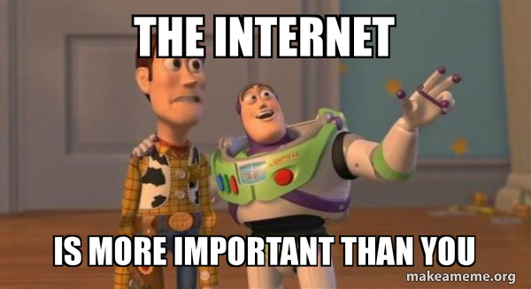 The Internet Is More Important Than You Buzz And Woody Toy Story Meme Make A Meme