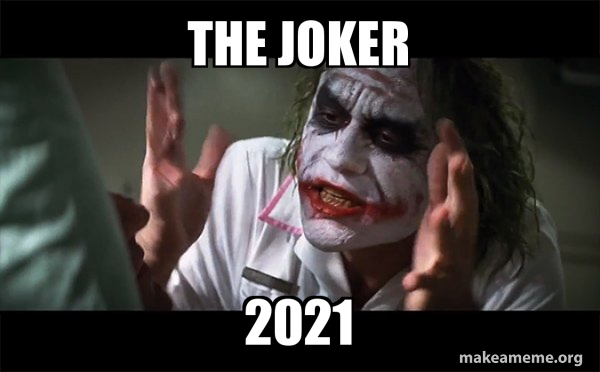 The Joker 21 Everyone Loses Their Minds Joker Mind Loss Make A Meme