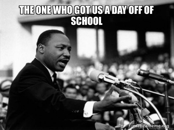 I Have a Dream (Martin Luthor King speech) meme