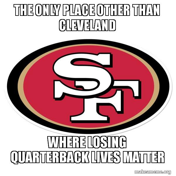 THE ONLY PLACE OTHER THAN CLEVELAND WHERE LOSING QUARTERBACK LIVES