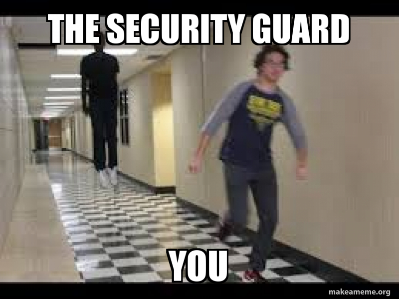 The Security Guard You You Know Your At Tyson When The Security Guard Says Stop Running Make A Meme