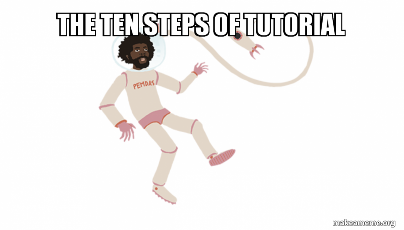 The ten steps of tutorial Meme Generator