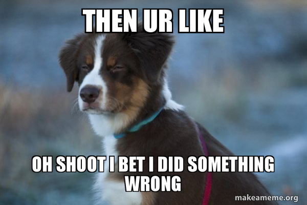 Unsure Dog meme