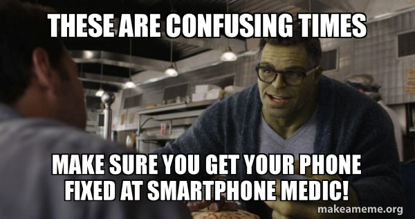 Hulk - These are Confusing Times meme