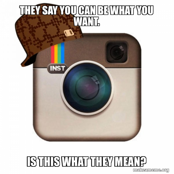 Scumbag Instagram meme