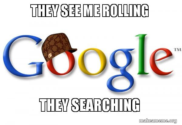 Scumbag Google meme