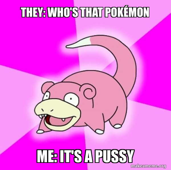 Slowpoke the Pokemon meme