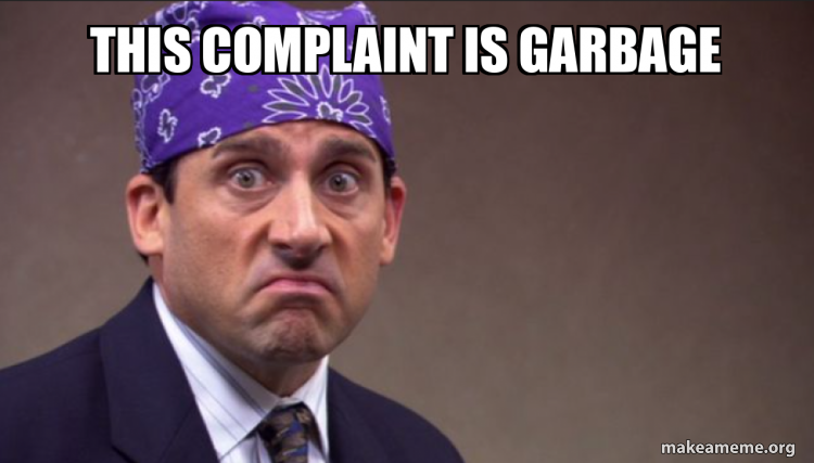 This complaint is garbage Meme Generator