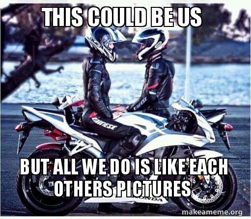 this could be us but all we do is like each others pictures make a