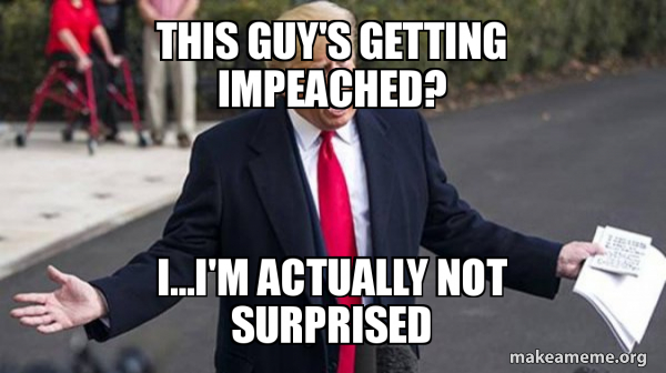 Trump - Impeachment Quid Pro Quo meme