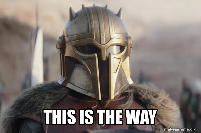 This Is The Way Meme Generator This Is The Way Meme Generator