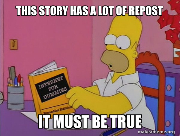 This Story Has a Lot of Repost It must Be True - Internets Homer Meme ...