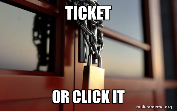 Ticket Or click it Meme Generator