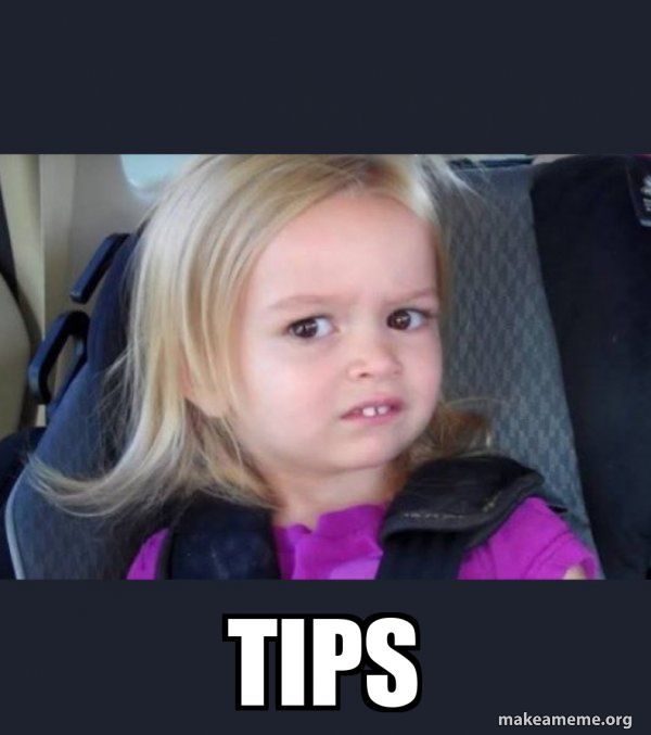 How's Tips Meme TIPS - Side-Eyes Chloe Meme Generator