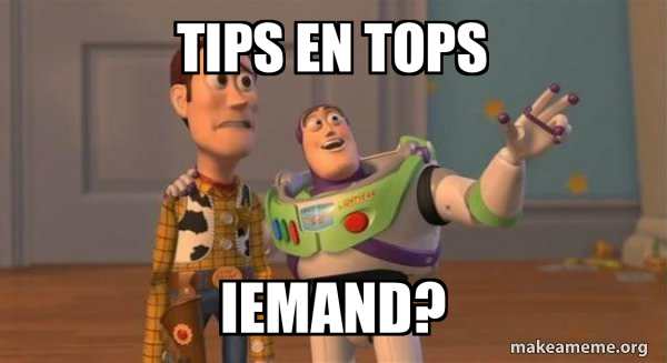 How's Tips Meme tips en tops iemand? - Buzz and Woody (Toy Story) Meme Meme Generator