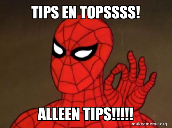 tips en topssss! alleen tips!!!!! - Spiderman - Care factor Zero Meme ...