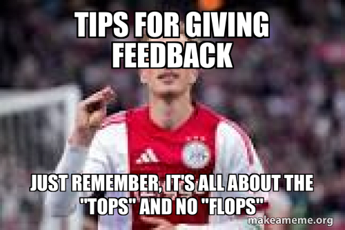 Tips Words Meme Tips for giving feedback Just remember, it's all about the