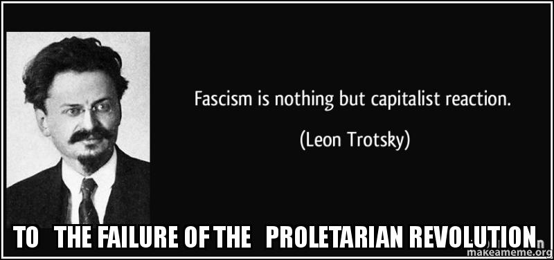 TO THE FAILURE OF THE PROLETARIAN REVOLUTION Meme Generator