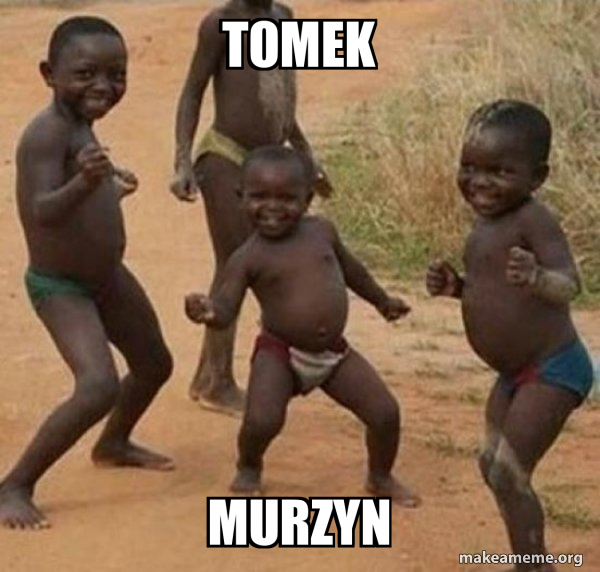 tomek-murzyn-dancing-black-kids-meme-generator