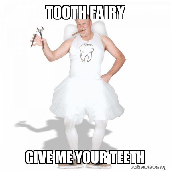 Tooth Fairy meme