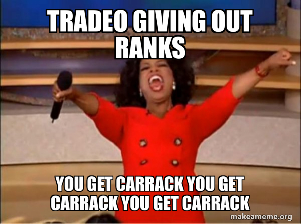 Tradeo giving out ranks You get carrack You get carrack You get carrack ...
