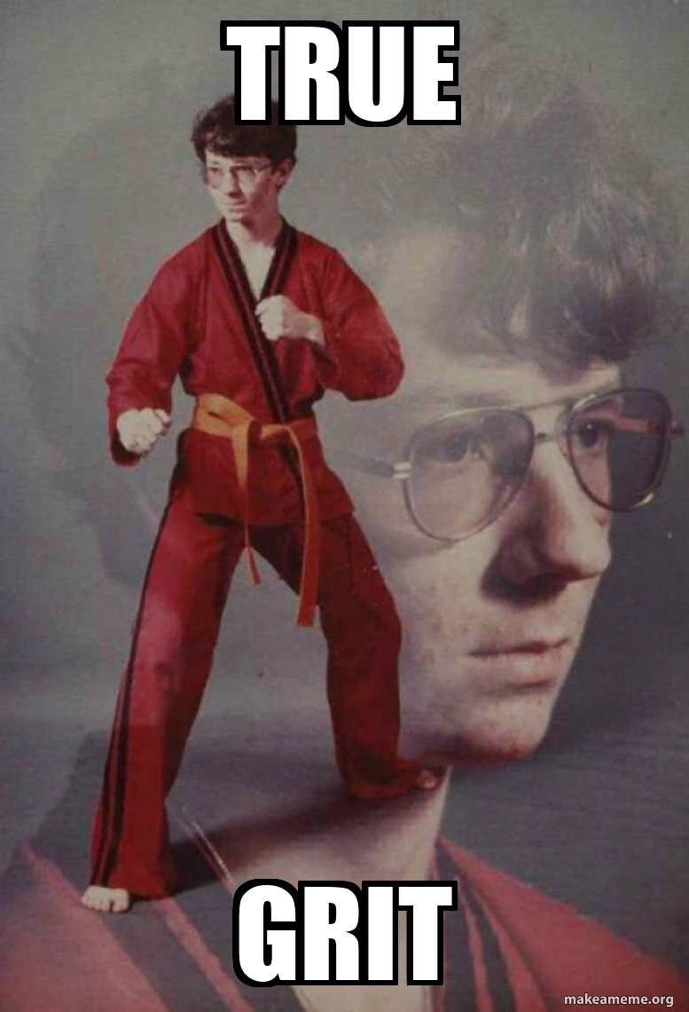 True Grit Karate Kyle Make a Meme