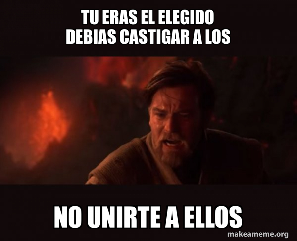 Obi-Wan Kenobi - You Were The Chosen One! meme