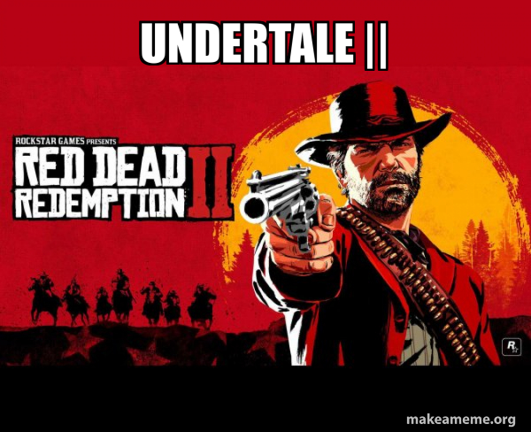 Red Dead Redemption Two ( RDR2 ) meme