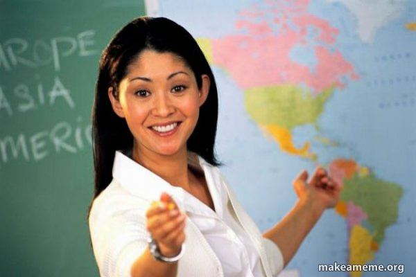 Unhelpful High School Teacher meme