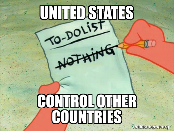 Segundo Control Meme United States Control other countries - TO-DO List Meme Generator