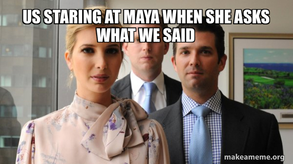 The Trump Kids Eric, Donald Jr and Ivanka meme
