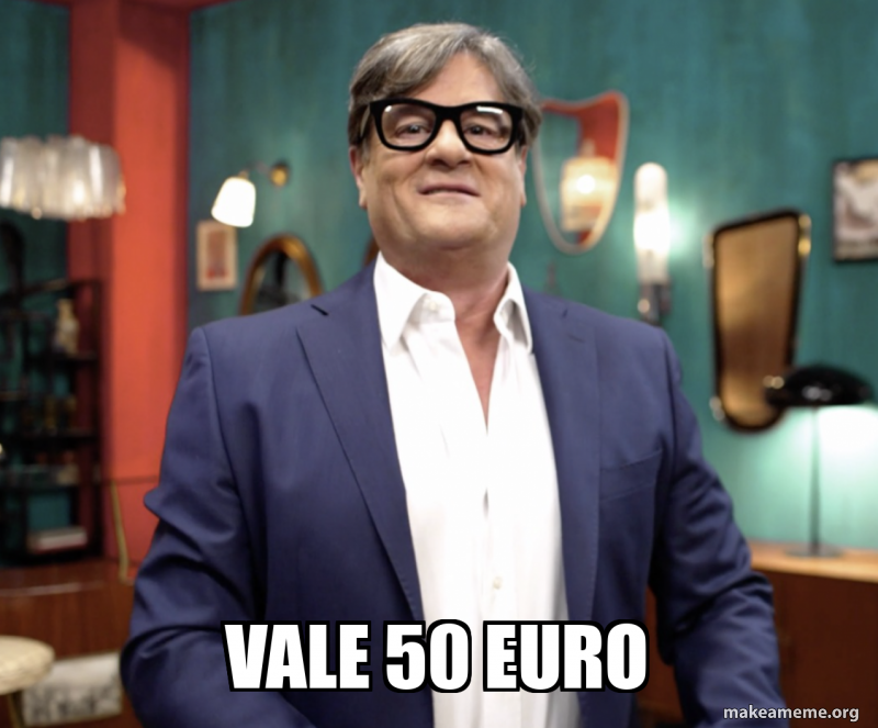 vale 50 euro Meme Generator