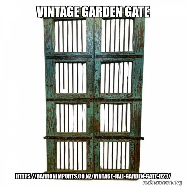 Vintage Garden Gate HTTPS://BARRONIMPORTS.CO.NZ/VINTAGE-JALI-GARDEN ...